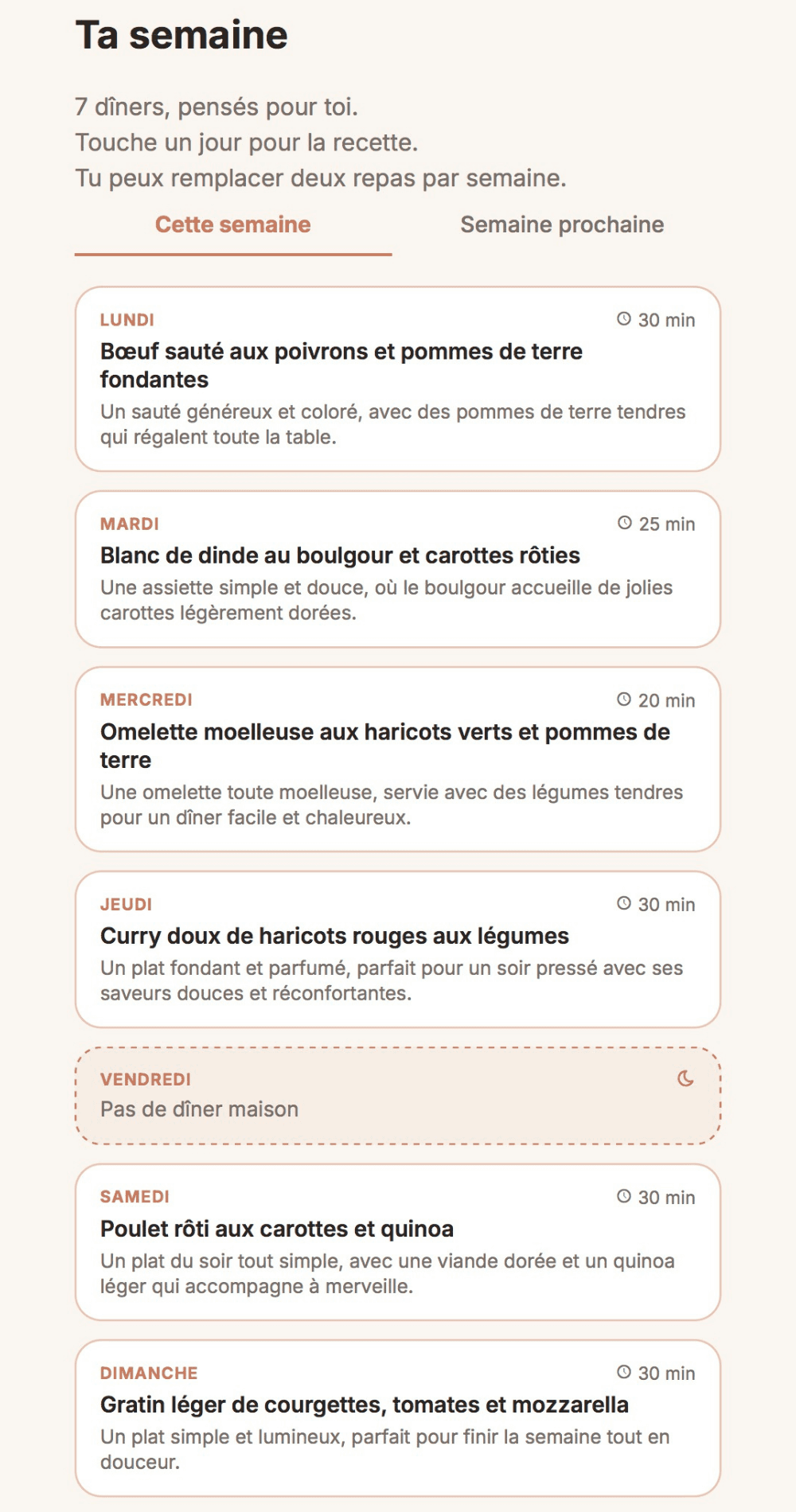 Un exemple de semaine préparée par Ondine : sept dîners, avec pour chacun un nom de plat et un temps de préparation.